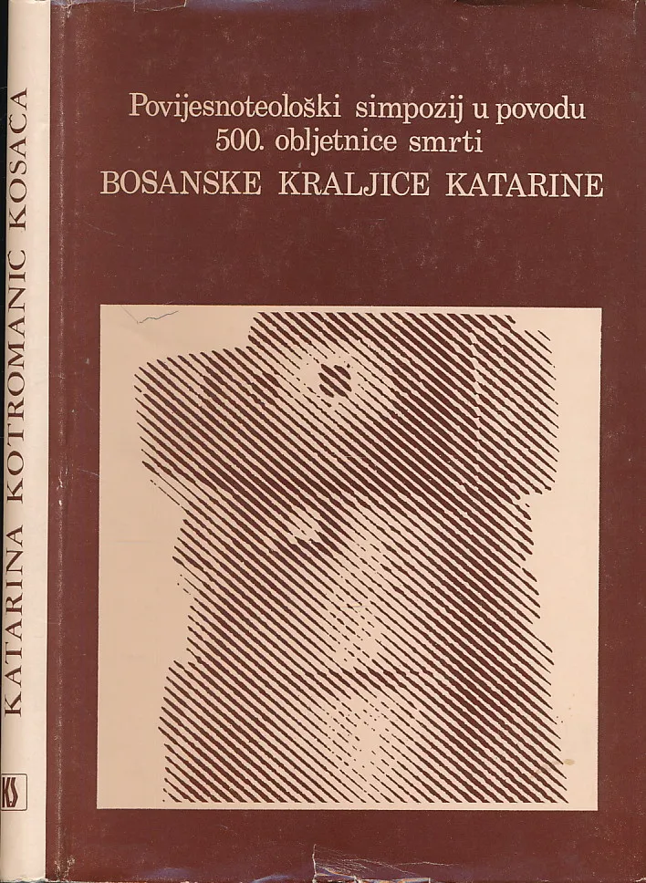 Povijesnoteološki simpozij u povodu 500. obljetnice smrti bosanske kraljice Katarine