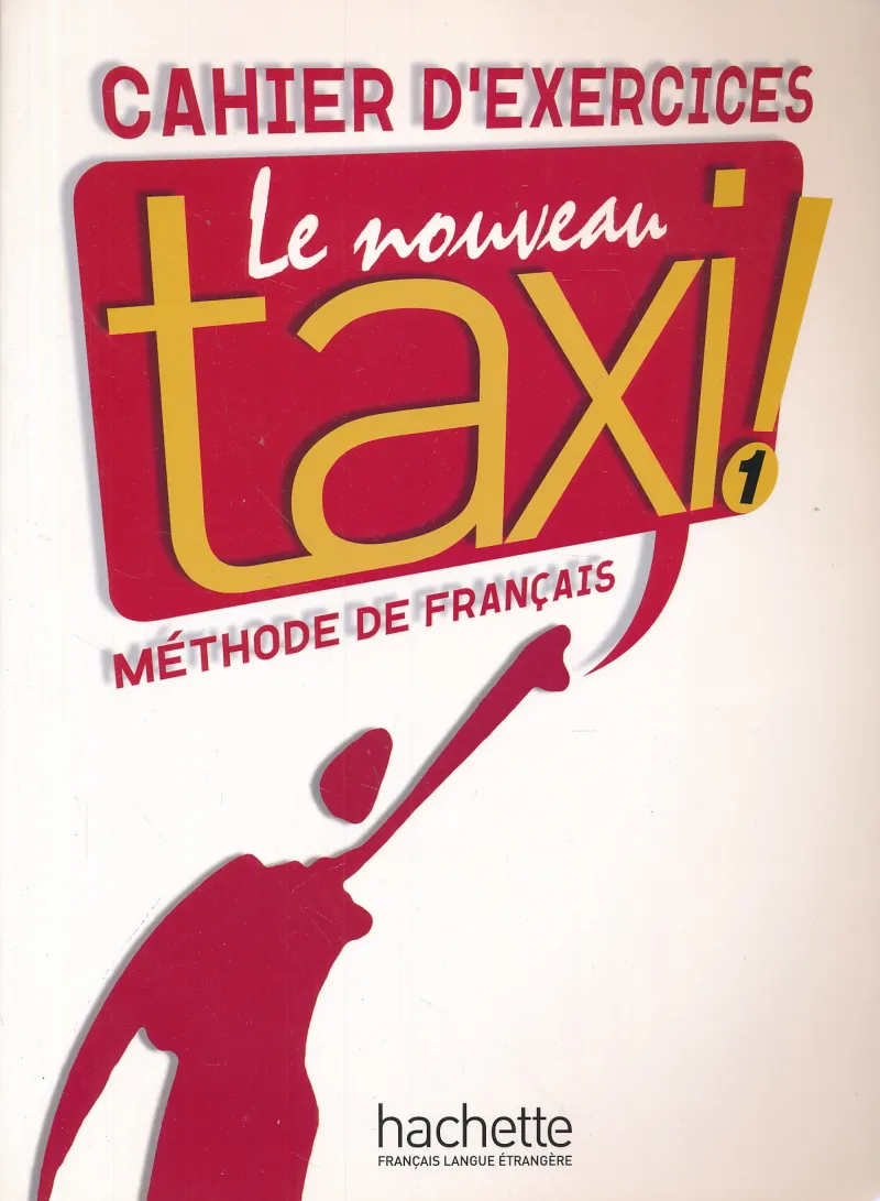 Le nouveau taxi! 1 radna bilježnica francuskog jezika za 1. razred jezične gimnazije, 2. strani jezik; 1. i 2. razred gimnazija i četverogodišnjih strukovnih škola, 2. strani jezik