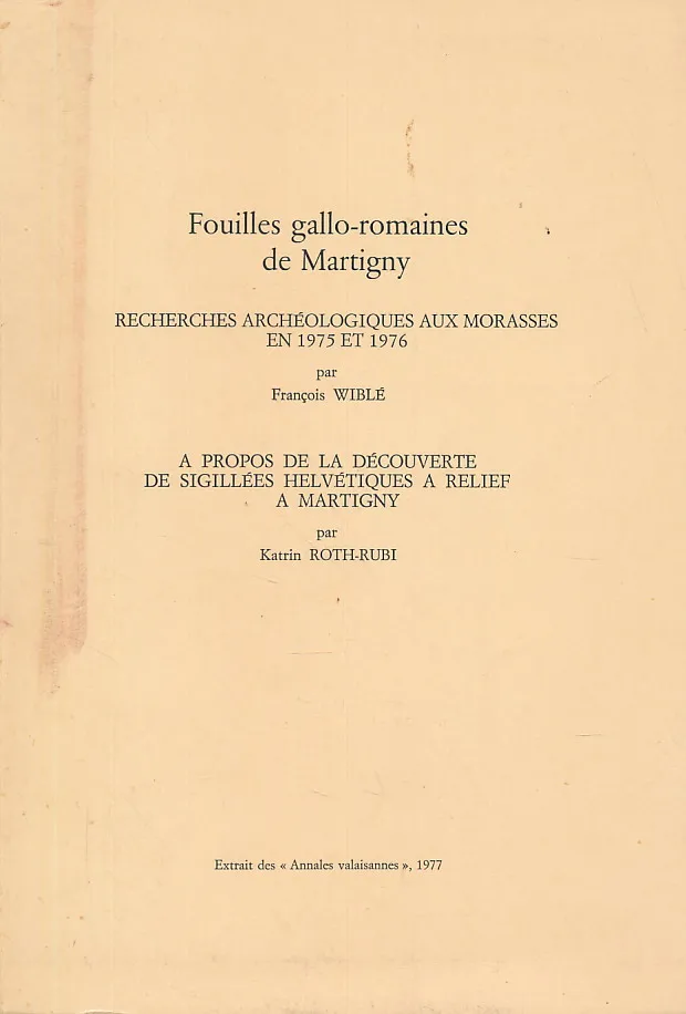 Fouilles gallo - romaines de Martigny