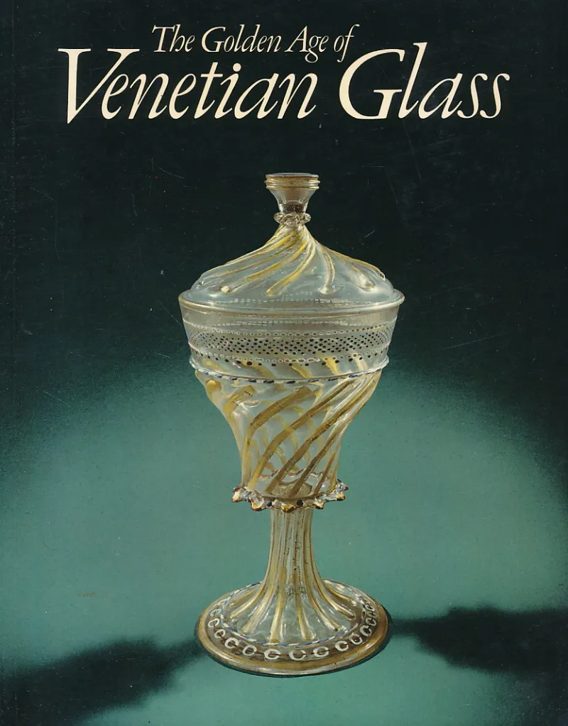 The Golden Age of Venetian Glass