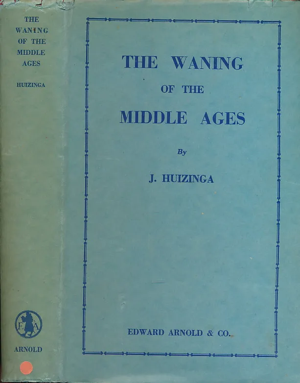 The Waning of the Middle Ages