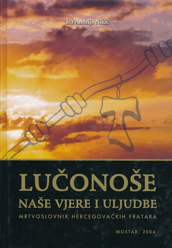 Lučonoše naše vjere i uljudbe