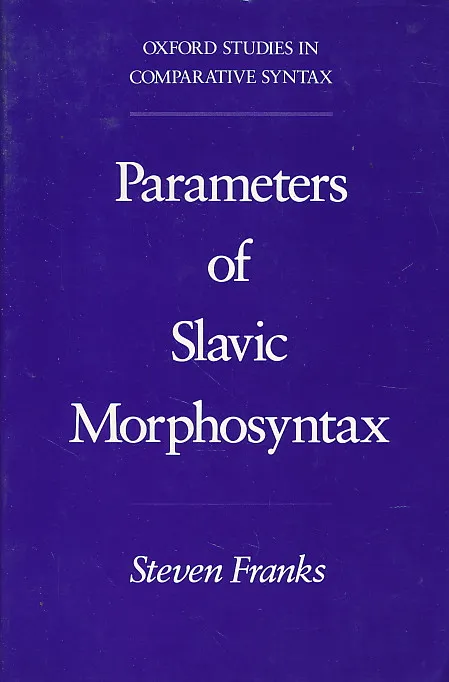 Parameters of Slavic Morphosyntax