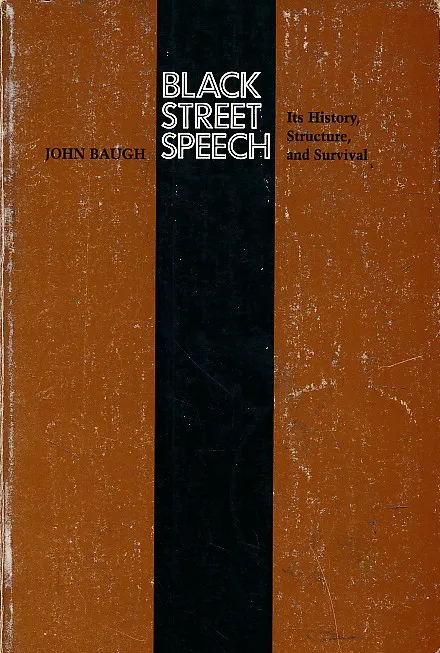 Black Street Speech: Its History, Structure, and Survival