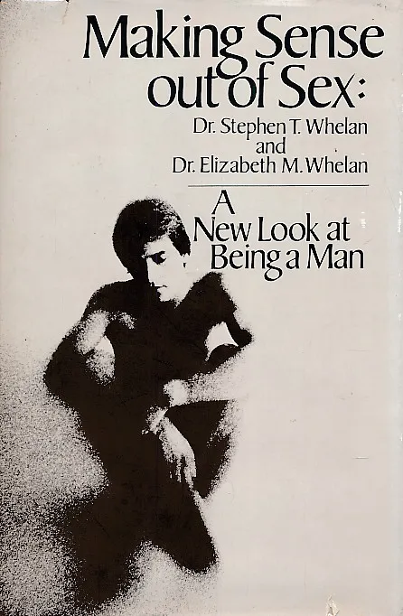 Making Sense Out of Sex: A New Look at Being a Man