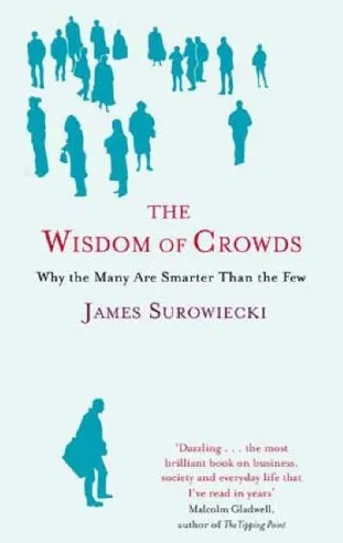 The Wisdom of Crowds
