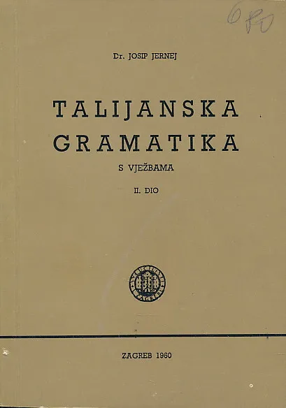 Talijanska gramatika s vježbama. II. dio