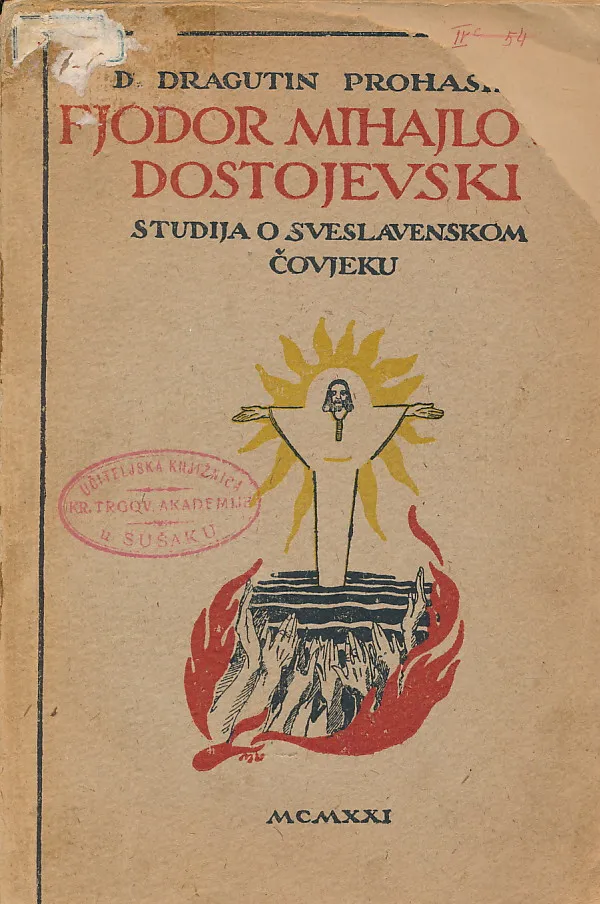 Fjodor Mihailovič Dostojevski. Studija o sveslavenskom čovjeku
