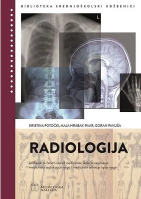 Radiologija udžbenik za četvrti razred medicinske škole za zanimanje medicinska sestra opće njege/medicinski tehničar opće njege