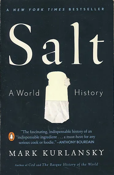 Salt. A World History