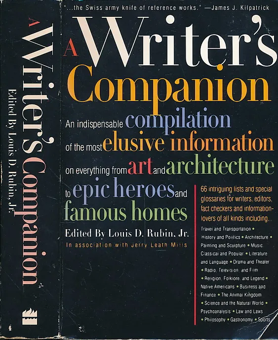 A Writer's Companion : A Handy Compendium of Useful but Hard-To-Find Information on History, Literature, Art, Science, Travel, Philosophy and Much More