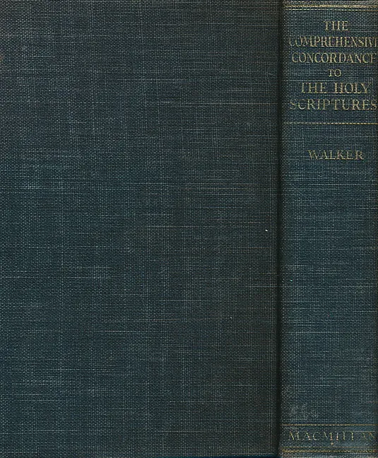 The comprehensive concordance to the Holy Scripture