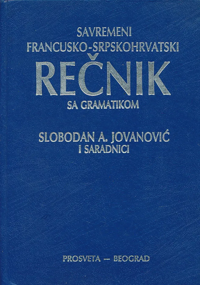 Savremeni francusko-srpskohrvatski rečnik sa gramatikom
