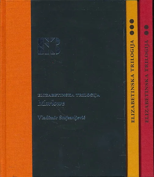 Elizabetinska trilogija. Marlowe; Ljubav i država; Zabranjeno kazalište 1-3