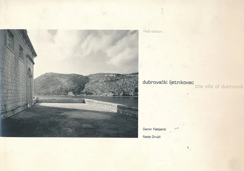 Dubrovački ljetnikovac / The Villa of Dubrovnik