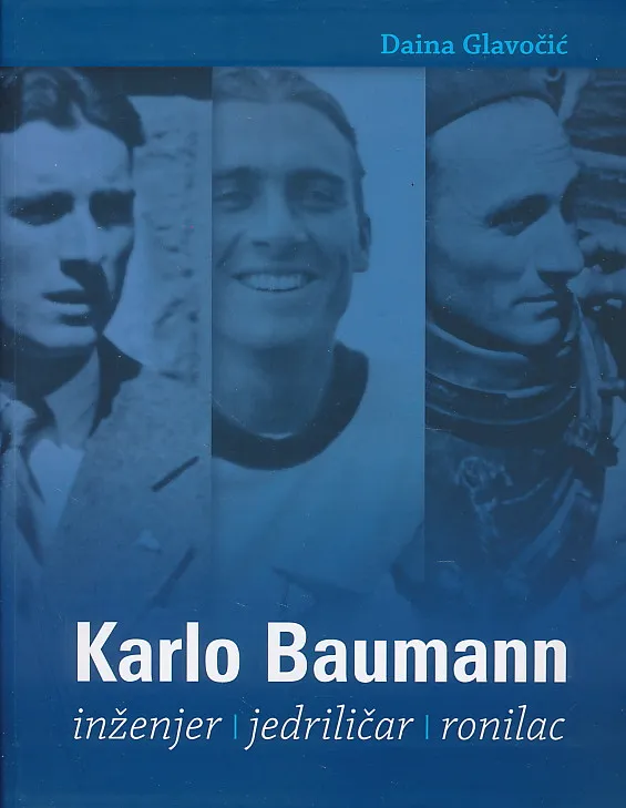 Karlo Baumann. Inženjer - jedriličar - ronilac