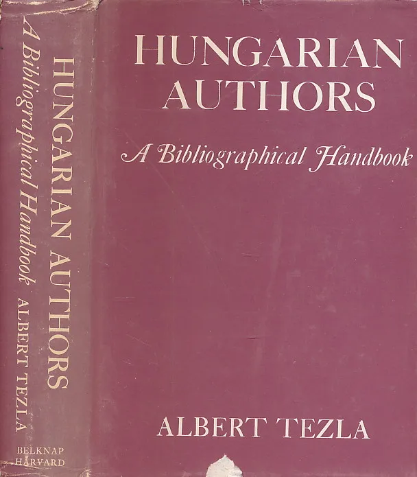 Hungarian Authors A Bibliographical Handbook