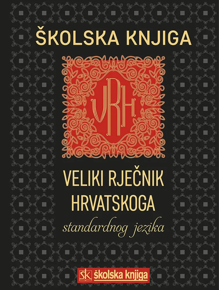 Veliki rječnik hrvatskoga standardnog jezika