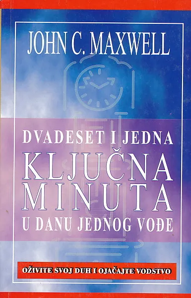 Dvadeset i jedna ključna minuta u danu jednog vođe
