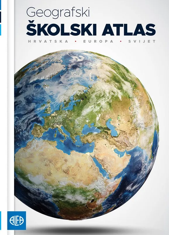 Geografski školski atlas (Hrvatska Europa Svijet)