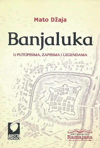 Banjaluka u putopisima, zapisima i legendama