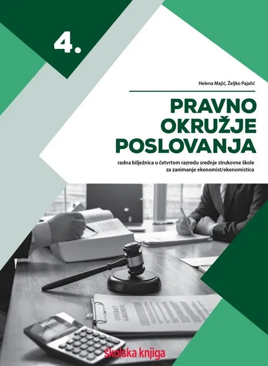 Pravno okružje poslovanja radna bilježnica u četvrtom razredu srednje strukovne škole za zanimanje ekonomist/ekonomistica