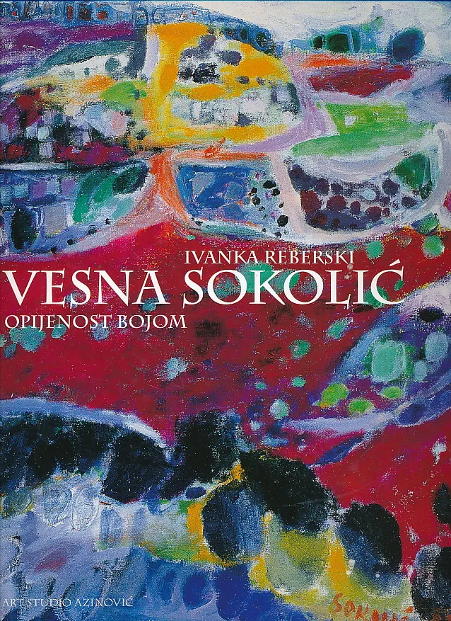Vesna Sokolić - opijenost bojom