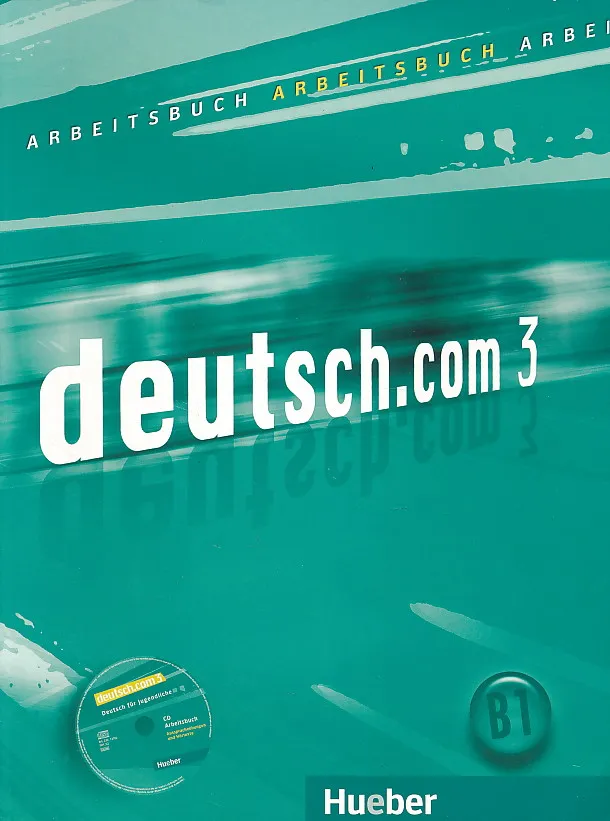 Deutsch.com 3 Arbeitsbuch radna bilježnica njemačkog jezika za gimnazije i strukovne škole