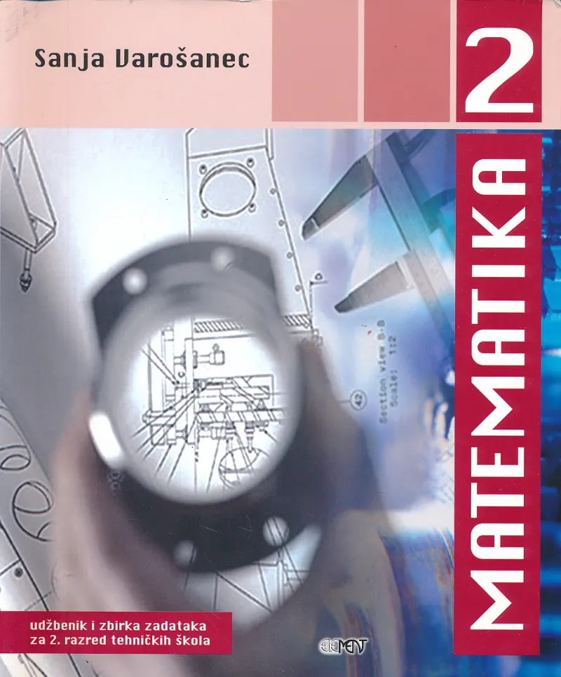 Matematika 2 udžbenik i zbirka zadataka za 2. razred tehničkih škola