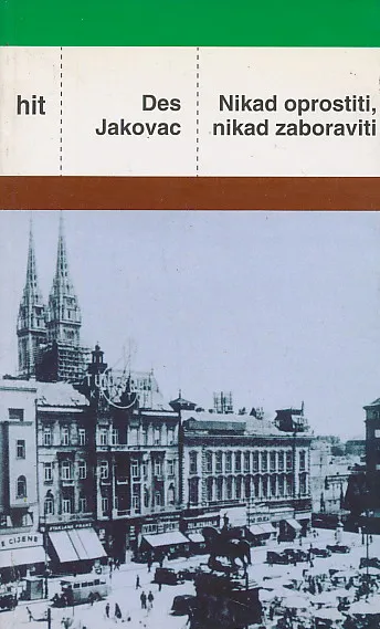 Nikad oprostiti, nikad zaboraviti