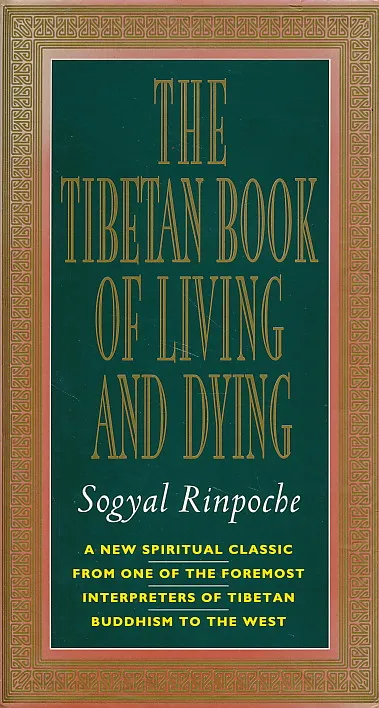 The Tibetan Book of Living and Dying