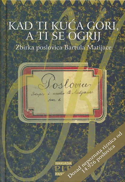 Kad ti kuća gori, a ti se ogrij