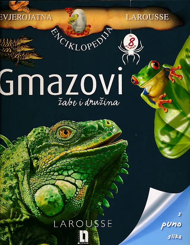Gmazovi : žabe i družina. Nevjerojatna enciklopedija "Larousse"
