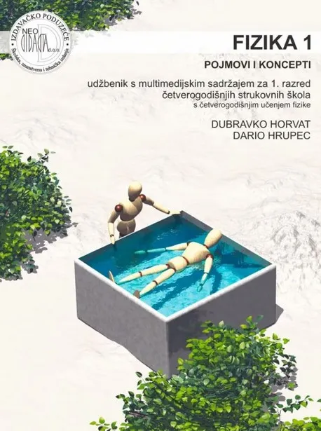Fizika 1 pojmovi i koncepti udžbenik s multimedijskim sadržajem za 1. razred četverogodišnjih strukovnih škola s četvorogodišnjim programom fizike