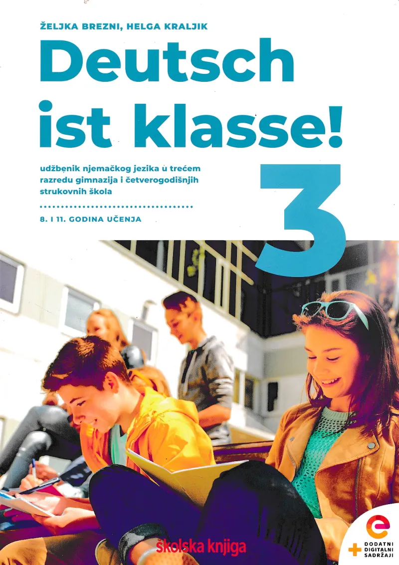 Deutsch ist klasse! 3 udžbenik njemačkog jezika u trećem razredu gimnazija i četverogodišnjih strukovnih škola 8. i 11. godina učenja