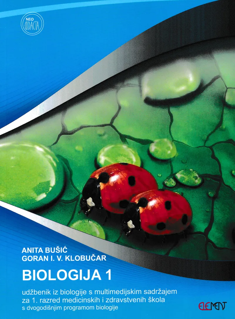 Biologija 1 udžbenik iz biologije s multimedijskim sadržajem za 1. razred medicinskih i zdravstvenih škola s dvogodišnjim programom biologije