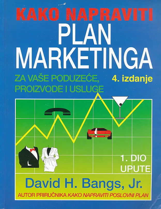 Kako napraviti plan marketinga za vaše poduzeće, prizvode i usluge
