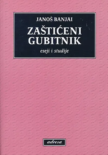 Zaštićeni gubitnik. Eseji i studije