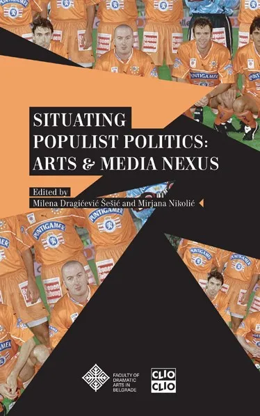 Situating Populist Politics: Arts and Media Nexus