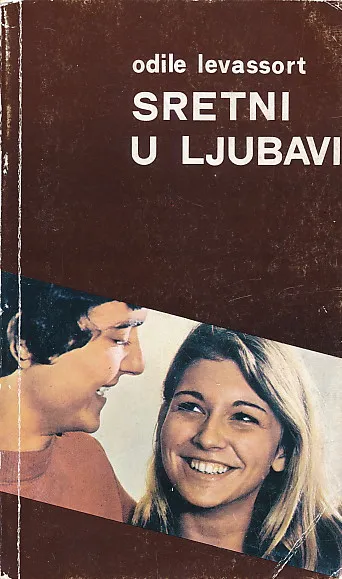 Sretni u ljubavi. Psihološki i seksualni odgoj za brak