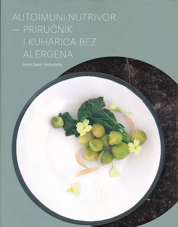Autoimuni nutrivor. Priručnik i kuharica bez alergena
