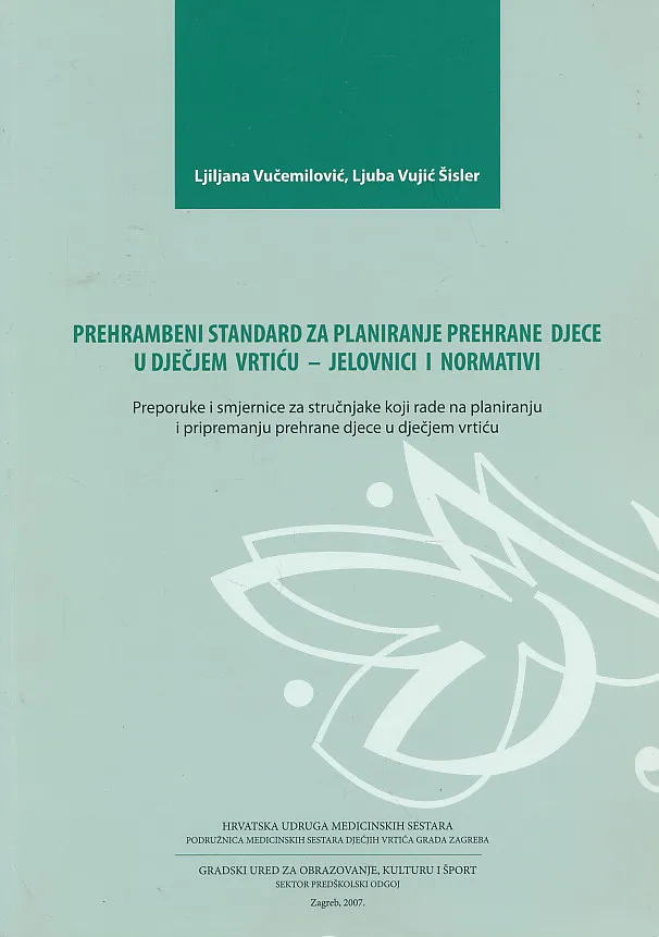 Prehrambeni standard za planiranje prehrane djece u dječjem vrtiću. Jelovnici i normativi