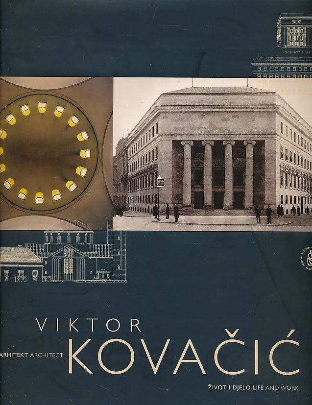 Viktor Kovačić : arhitekt, život i djelo