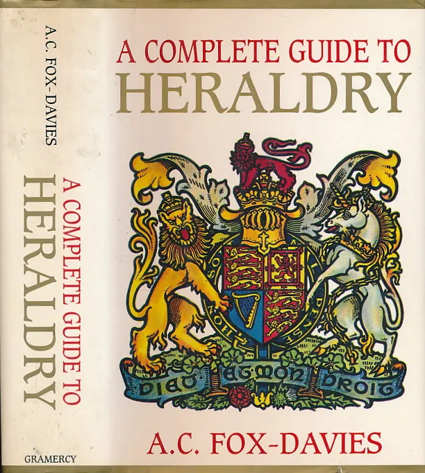 A Complete Guide to Heraldry