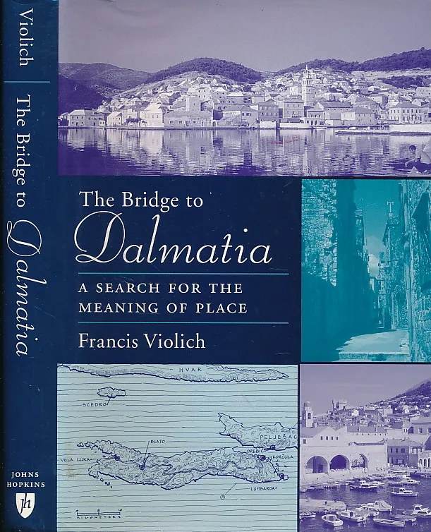 The Bridge to Dalmatia: A Search for the Meaning of Place