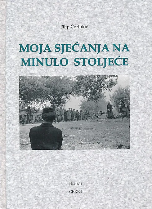 Moja sjećanja na minulo stoljeće