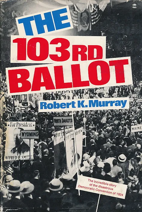 The 103rd ballot: Democrats and the disaster in Madison Square Garden
