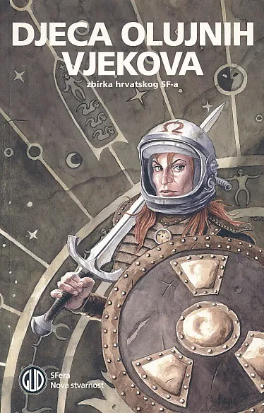 Djeca olujnih vjekova: zbirka hrvatskog SF-a