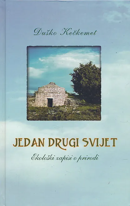 Jedan drugi svijet: ekološki zapisi o prirodi