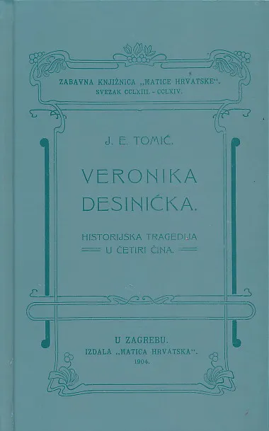 Veronika Desinićka: historijska tragedija u četiri čina